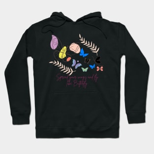 Spread your wings and fly like Butterfly Hoodie